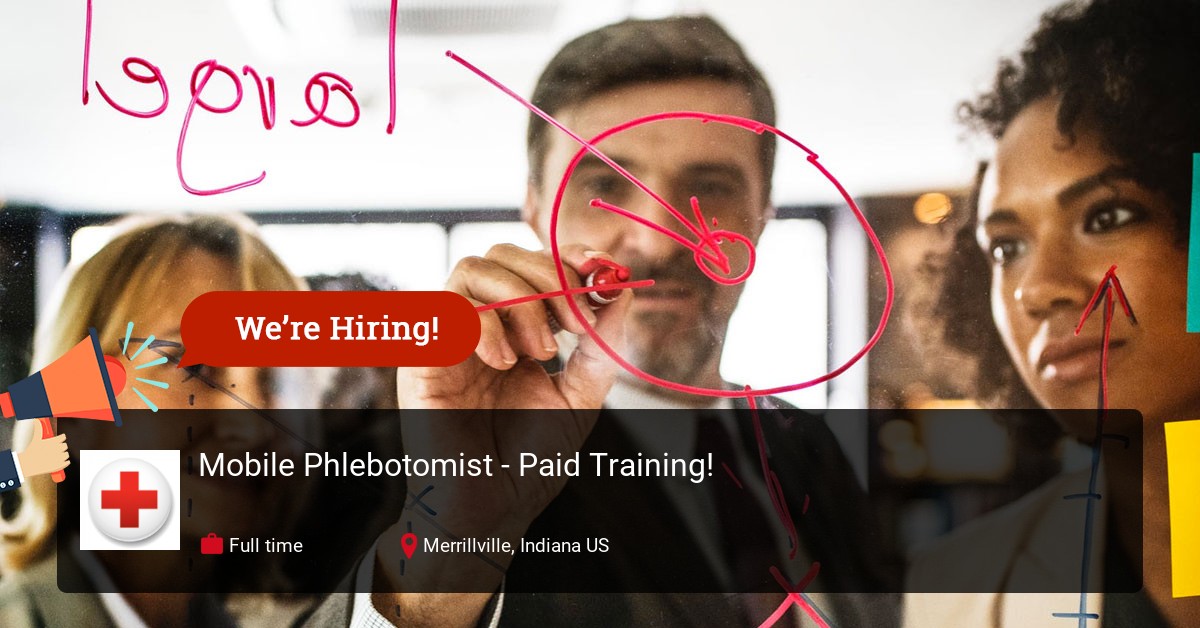 Mobile Phlebotomist - Paid Training! at American Red Cross in Merrillville,  Indiana RC41998