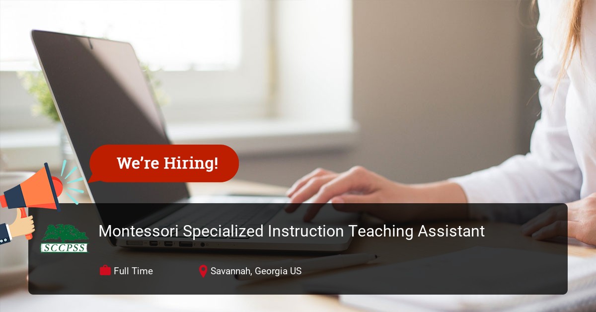 Montessori Specialized Instruction Teaching Assistant at  ChathamCountySchools in Savannah, Georgia 2041