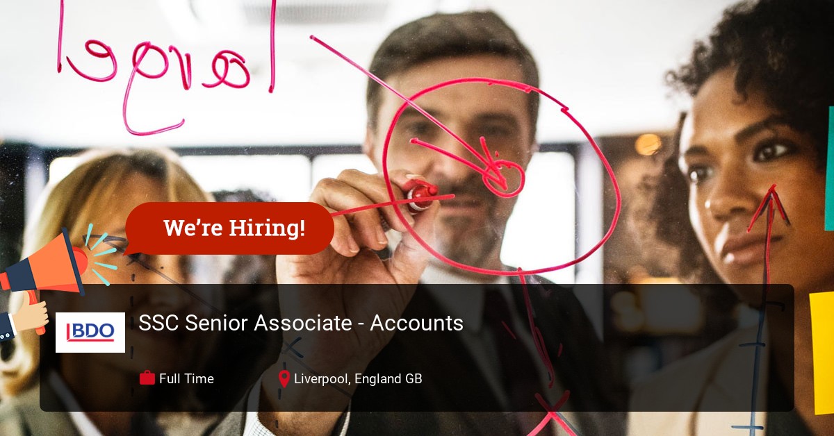SSC Senior Associate - Accounts at BDO in Liverpool, England R02564-4