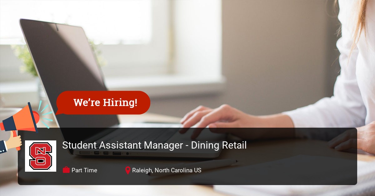 Student Assistant Manager - Dining Retail & Residential Operations at NC  State University - Student in Raleigh, North Carolina 39DPNPkD3r
